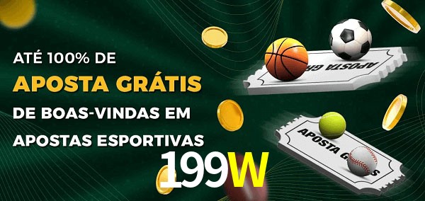 199W Ate 100% de Aposta Gratis