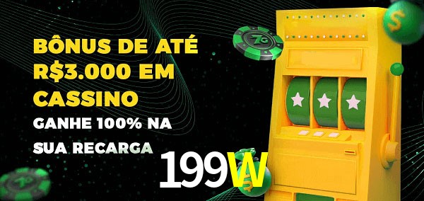 199W melhor bônus de depósito
